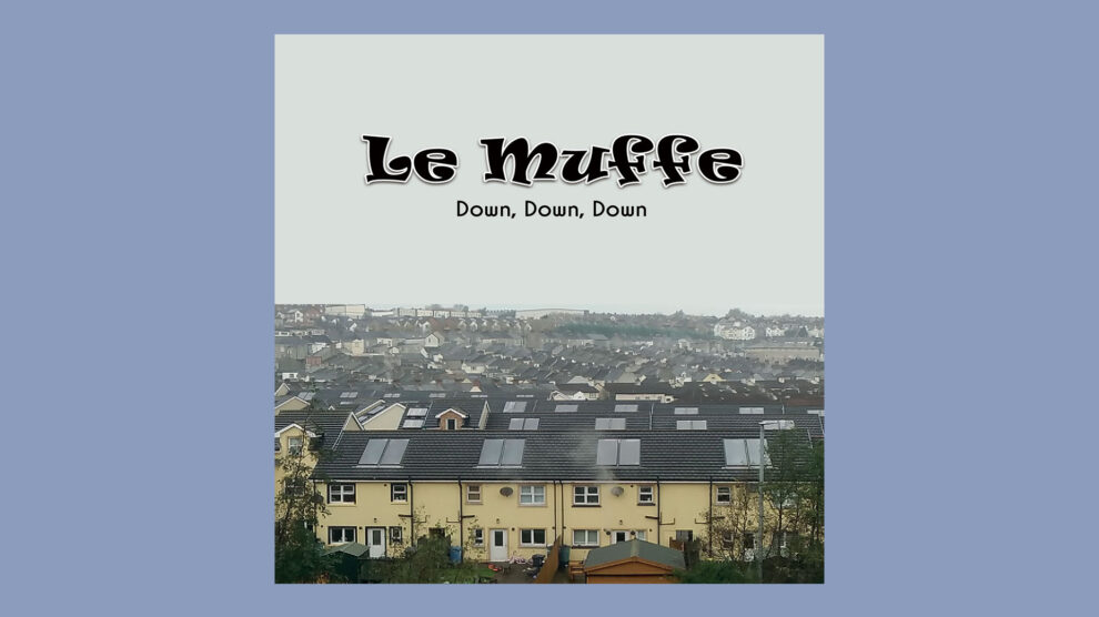 Le Muffe – Down, Down, Down